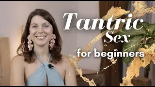 Try Tantric sex tonight