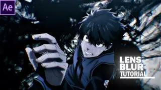 BEST LENS BLUR for AMV / Edits - After Effects Blur Tutorial
