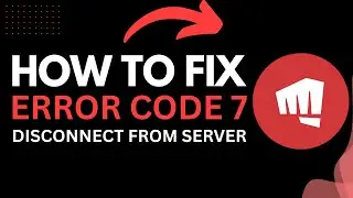 How to Fix Error Code 7 – Disconnected From Riot Servers (Valorant & LoL)
