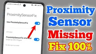Proximity Sensor missing 100% fix // How to on Proximity sensor in Redmi