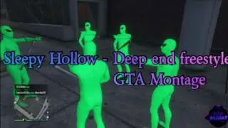 Sleepy Hollow - Deep end freestyle GTA Montage