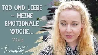Tod und Liebe - emotionale Woche zwischen Beerdigung und Hochzeit [Vlog #30]
