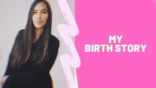 #MYBIRTHSTORY