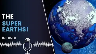 Super Earths in Hindi | #spaceinfinite podcast