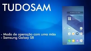 S8 modo de operação com uma mão | TUDOSAM