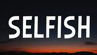 Justin Timberlake - Selfish (Lyrics)