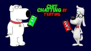 Brian Griffin Text's Mr. Peabody | Chit Chatting By Texting