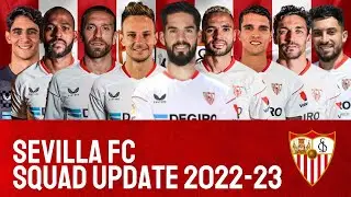 SEVILLA FC Squad Update with Isco | SEVILLA FC squad Update 2022-2023