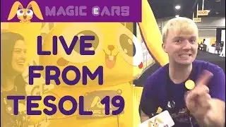 Live from TESOL 2019 in Atlanta!  Magic Ears Live!