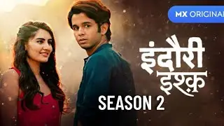 Indori Ishq Season 2 Release Date | Indori Ishq Season 2 kab Release Hoga | Ritvik Sahore