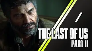 The Last of Us 2 прохождение | 1