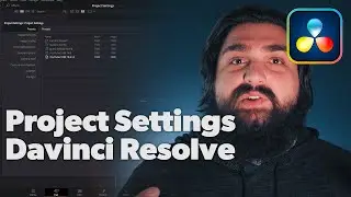 Setting Up Your Project Settings | Davinci Resolve 17