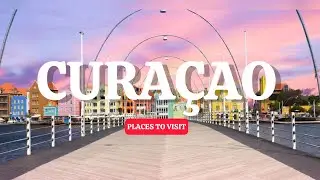 Top 10 places to visit in Curaçao! 🇨🇼