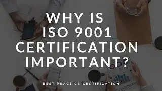 Why is ISO 9001 Certification Important?