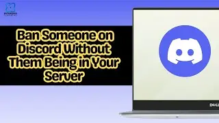 How to Ban Someone on Discord Without Them Being in Your Server