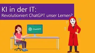 KI in der IT: Revolutioniert ChatGPT unser Lernen?
