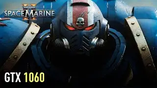 Warhammer 40000: Space Marine 2 - GTX 1060 | Performance test