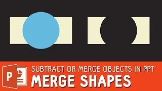 Subtract or Merge Objects in PowerPoint 2013 2016 2019 365 | Merge Shapes PowerPoint Tutorial