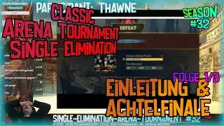 [RAID] ⚔ Arena Tournament 32 ⚔ | Turnierstart und Achtelfinale | Folge 1 von 3 |