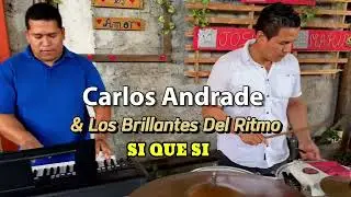 Amor de mis Amores/ Cover/ Carlos Andrade y los Brillantes Del Ritmo SI QUE SI