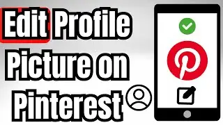 How to Edit Profile Picture on Pinterest