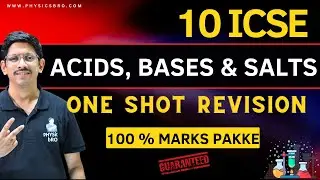 10 ICSE | ACIDS, BASES & SALTS | ONE SHOT REVISION + IMPORTANT QUESTIONS FOR BOARDS