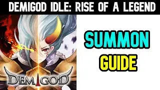 DEMIGOD IDLE - BASIC SUMMON GUIDE