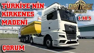 TÜRKİYE'NİN KİRKENES MADENİ ÇORUM'DA !! ETS 2 - 1.48.5 ROEXTENDED TÜRKİYE HARİTASI