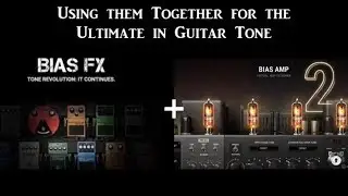 How to Combine Bias FX With Bias Amp 2 for the Ultimate Guitar Tones