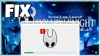 Hollow Knight Silksong Unity Error FIX 