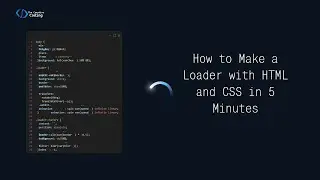 How to Make a Loader with HTML and CSS in 5 Minutes