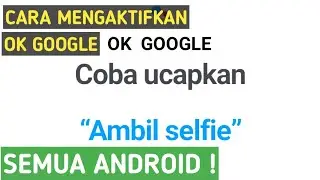 CARA MENGAKTIFKAN GOOGLE ASISTEN DI ANDROID