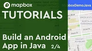 Build an Android App in Java: (2/4) Adding User Location in Mapbox SDK