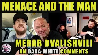 Merab Dvalishvili on Dana White comments about him