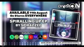 Spiralling Up EP By SPIRAL ZED (OUT NOW)