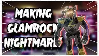 MAKING GLAMROCK NIGHTMARE! | FNAF SpeedEdit