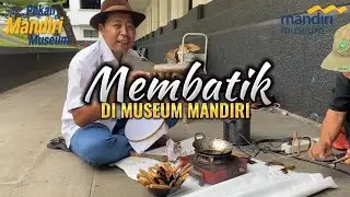 Keseruan Workshop membatik di Museum Mandiri