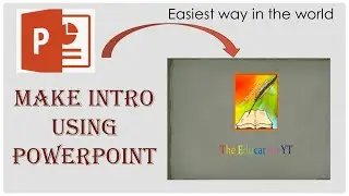 Make intro using ms powerpoint for youtube videos , no copyright for free