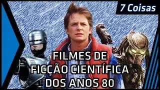 Meus 7 Filmes de Ficção dos Anos 80