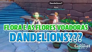 Flora e as flores voadoras - Sementes de Dandelion (quest completa) Genshin Impact