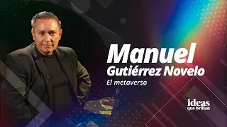 E 32 - MANUEL GUTIERREZ NOVEL - The metaverse