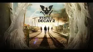 State of Decay 2, Lets do this!