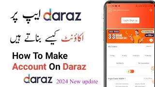 How to create daraz account 2024 || Daraz account banane ka tarika || online shopping daraz account
