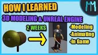 How I Learned 3D Modeling & Unreal Engine in 2 WEEKS !