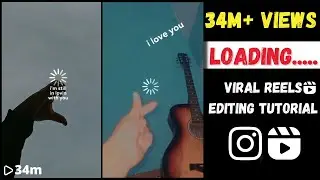 LOADING..... effect on Instagram Reels | Viral Instagram Reels | Editing Tutorial | Latest Reels