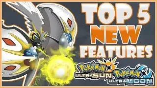 Top 5 New Features in Pokemon Ultra Sun & Moon [Wishlist] | CWpoke Top 10