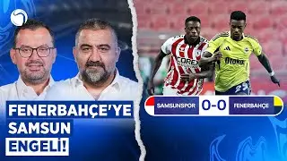 Tedesco Gitmemeli! | Samsunspor - Fenerbahçe Maç Sonu |  Ümit Özat, Emre Zabunoğlu | Sky Spor