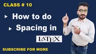 lec 10 how to do spacing in latex || horizontal and vertical spacing in latex ||