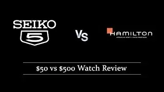Hamilton Khaki Field vs Seiko 5 SNK809 - $50 vs $500 Watch Review