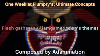 OWaF Concepts Night 6 OST - Flesh Gathered (Amalgameggtion theme) - Made by ​⁠​⁠@AdaminationYT
